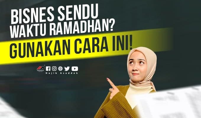 Bisnes Sendu Waktu Ramadhan. Gunakan Cara Ini