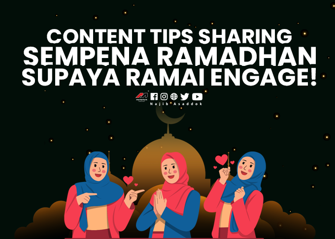Content Tips Sharing Sempena Ramadhan Supaya Ramai Engage