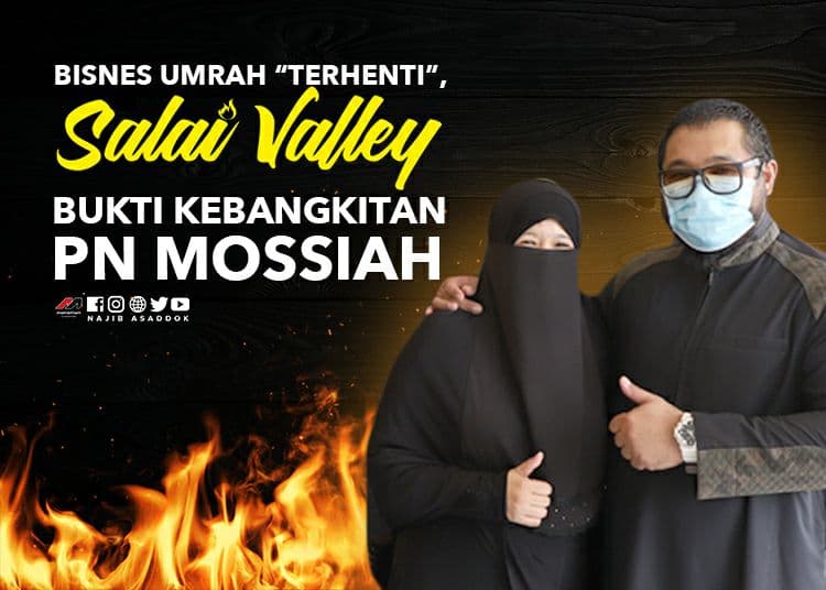 Bisnes Umrah Terhenti Salai Valley Bukti Kebangkitan Puan Mossiah