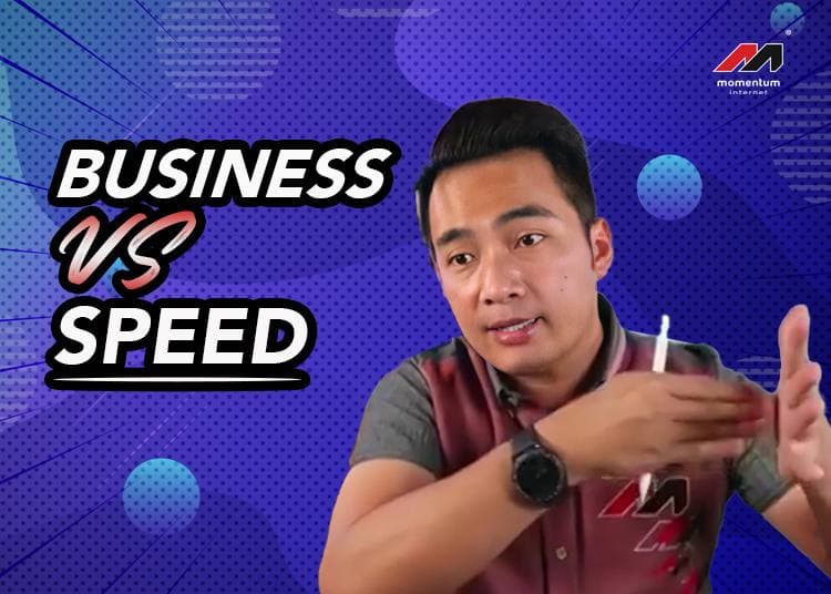 Business VS Speed