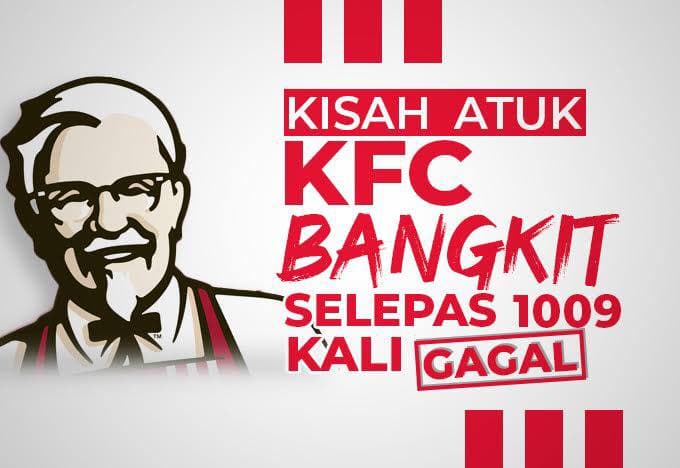Kisah Atuk KFC Bangkit Selepas 1009 Kali GAGAL