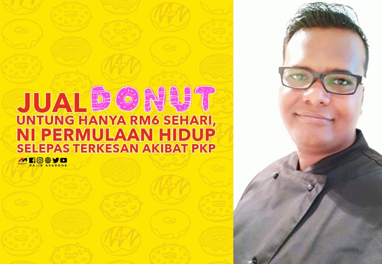 Jual Donut Untung Hanya RM6 Sehari, Ni Permulaan Hidup Selepas Terkesan Akibat PKP