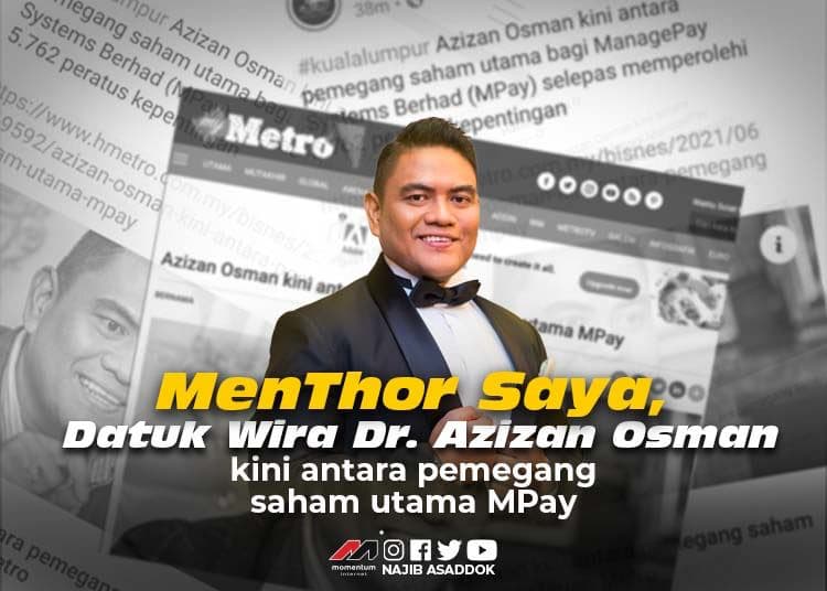 MenThor Saya, Datuk Wira Dr Azizan Osman Kini Antara Pemegang Saham Utama MPay