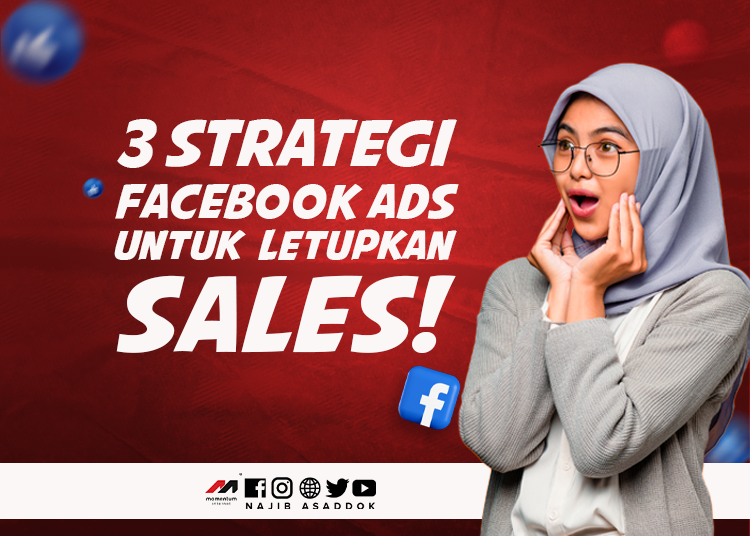 3-Strategi-Facebook-Ads-Untuk-Letupkan-Sales