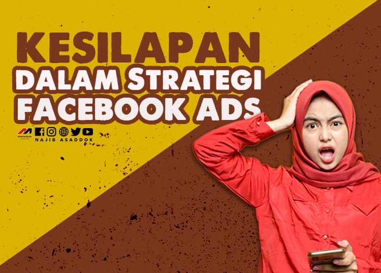 Kesilapan Dalam Strategi Facebook Ads 1