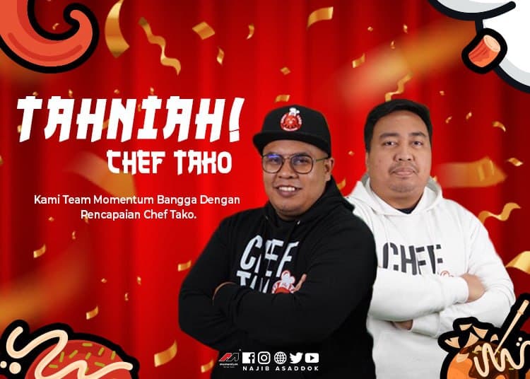 Tahniah Chef Tako! Kami Team Momentum Bangga Dengan Pencapaian Chef Tako
