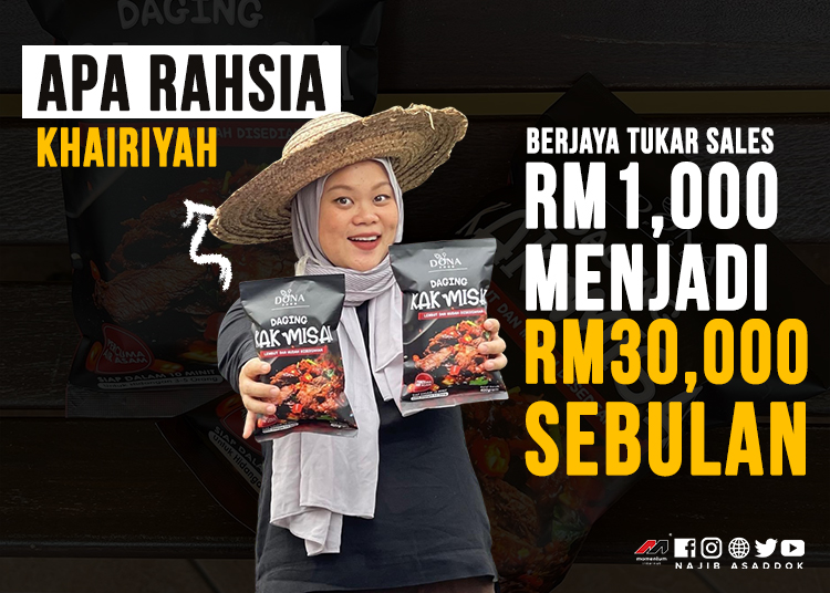 Apa Rahsia Khairiyah Berjaya Tukar Sales RM1,000 Menjadi RM30,000 Sebulan
