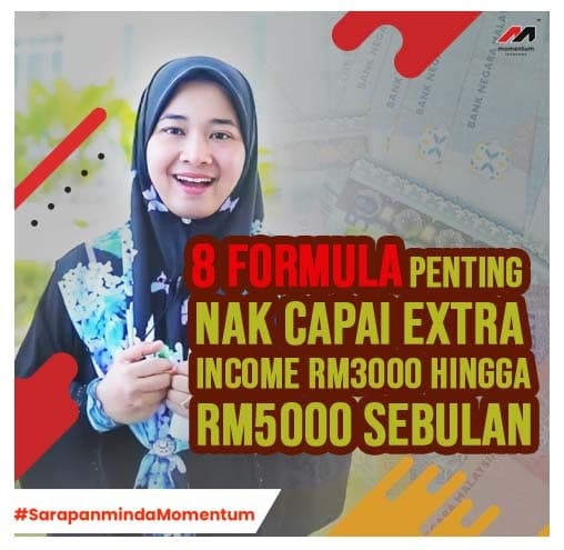 8 Formula Penting Nak Capai Extra Income RM3000 hingga RM5000 Sebulan.