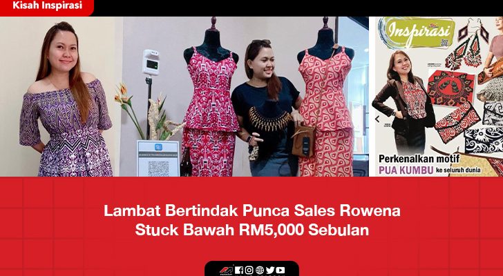 Lambat Bertindak Punca Sales Rowena Stuck Bawah RM5,000 Sebulan