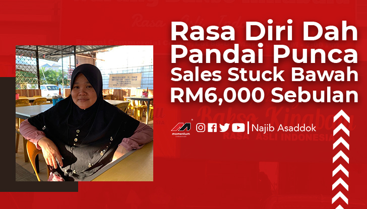 Rasa Diri Dah Pandai Punca Sales Stuck Bawah RM6,000 Sebulan