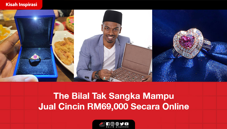 The Bilal Tak Sangka Mampu Jual Cincin RM69,000 Secara Online